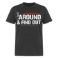 F@ck Around & Find Out Classic T-Shirt - heather black