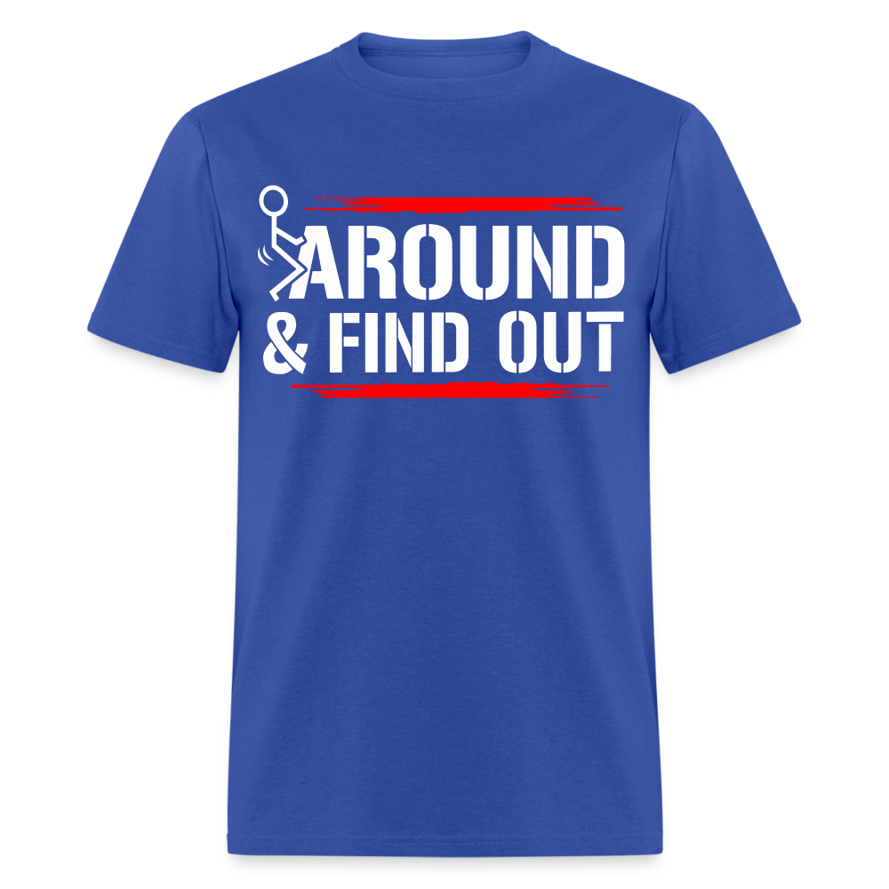 F@ck Around & Find Out Classic T-Shirt - royal blue