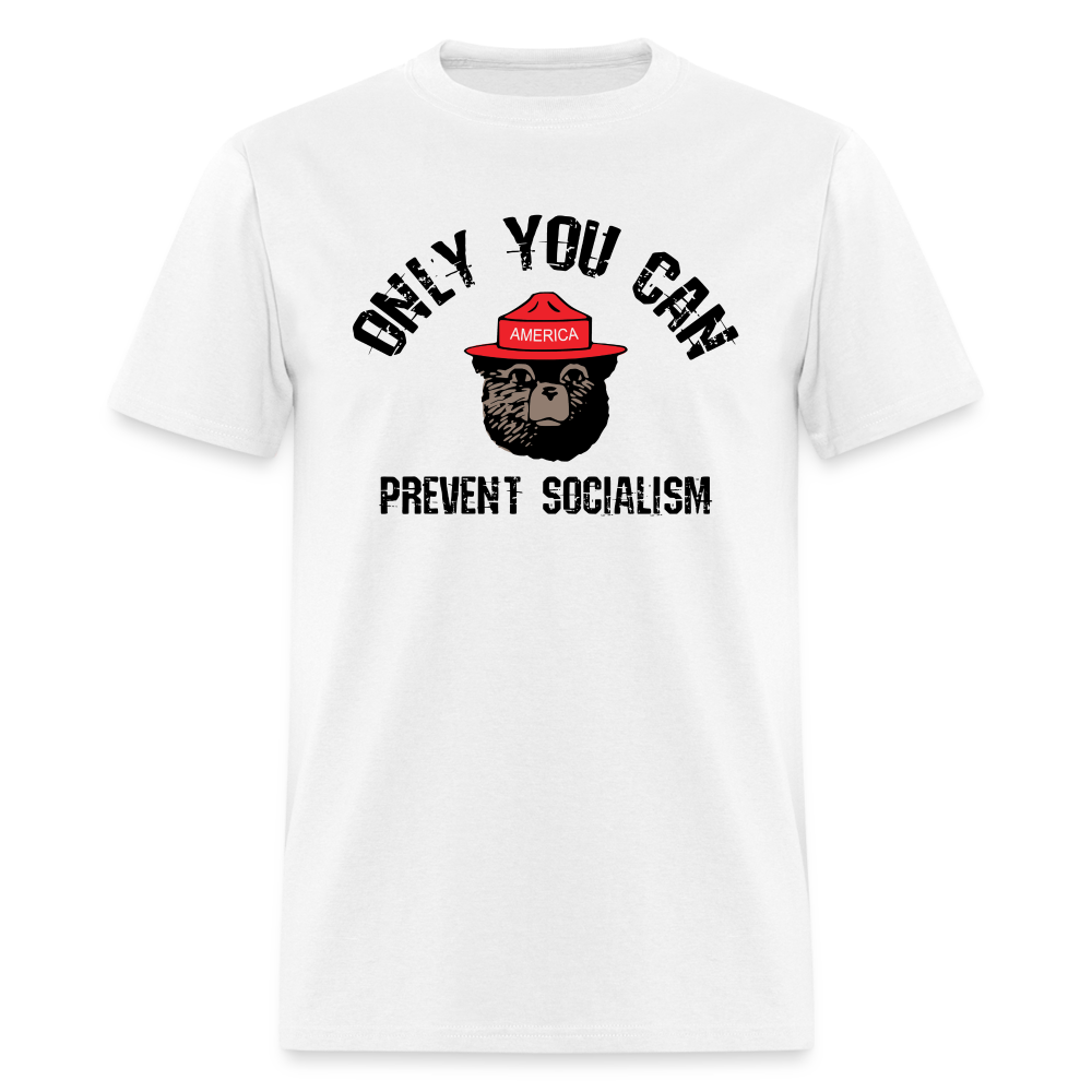 Only You Can Prevent Socialism Classic T-Shirt - white