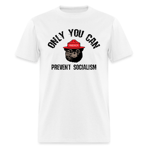 Only You Can Prevent Socialism Classic T-Shirt - white