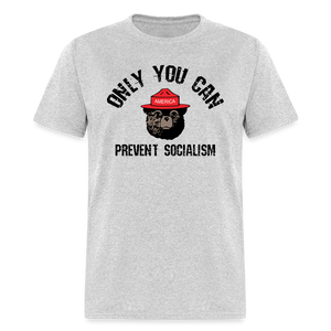 Only You Can Prevent Socialism Classic T-Shirt - heather gray