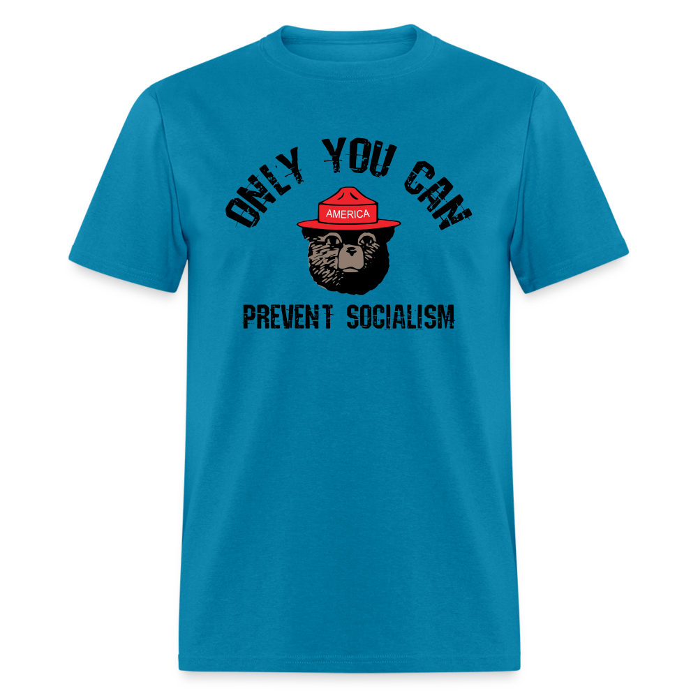 Only You Can Prevent Socialism Classic T-Shirt - turquoise