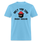 Only You Can Prevent Socialism Classic T-Shirt - aquatic blue