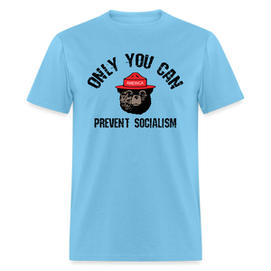 Only You Can Prevent Socialism Classic T-Shirt - aquatic blue