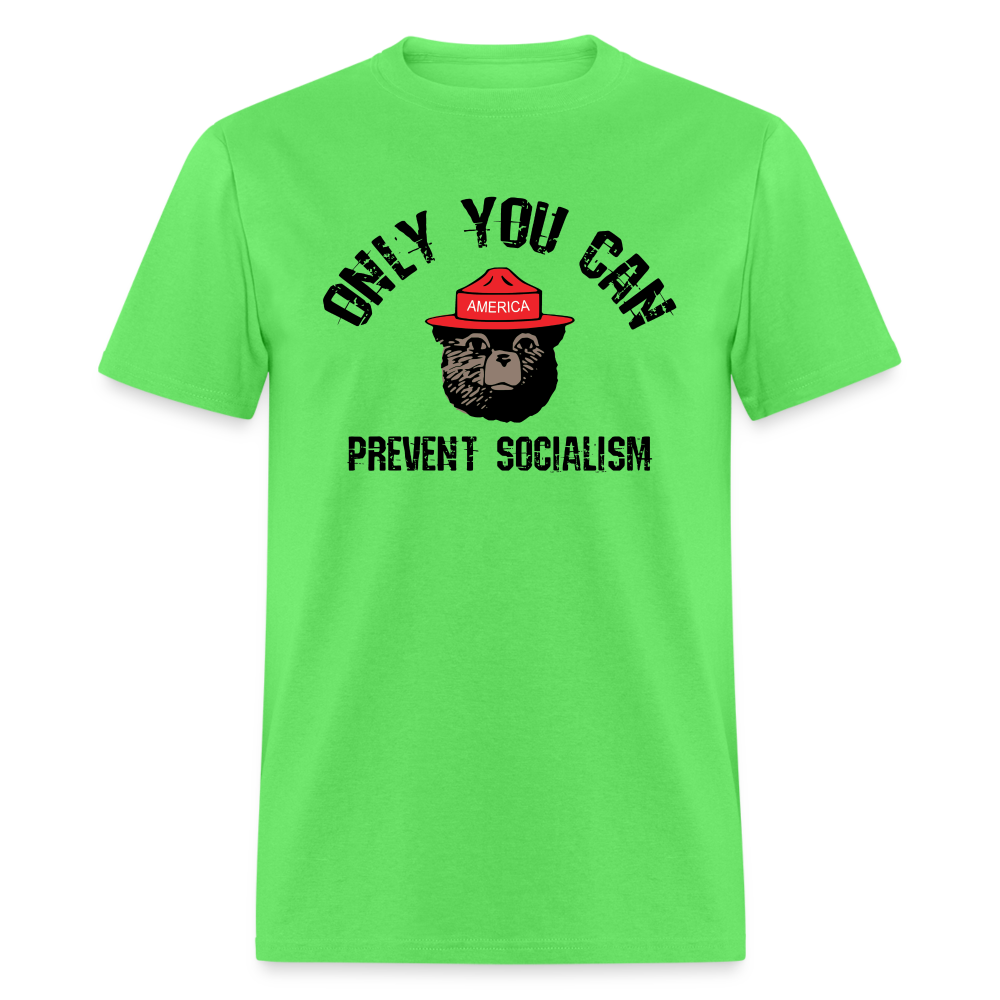 Only You Can Prevent Socialism Classic T-Shirt - kiwi