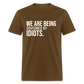 We Are Being Governed By Idiots Classic T-Shirt - brown