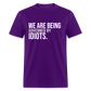 We Are Being Governed By Idiots Classic T-Shirt - purple