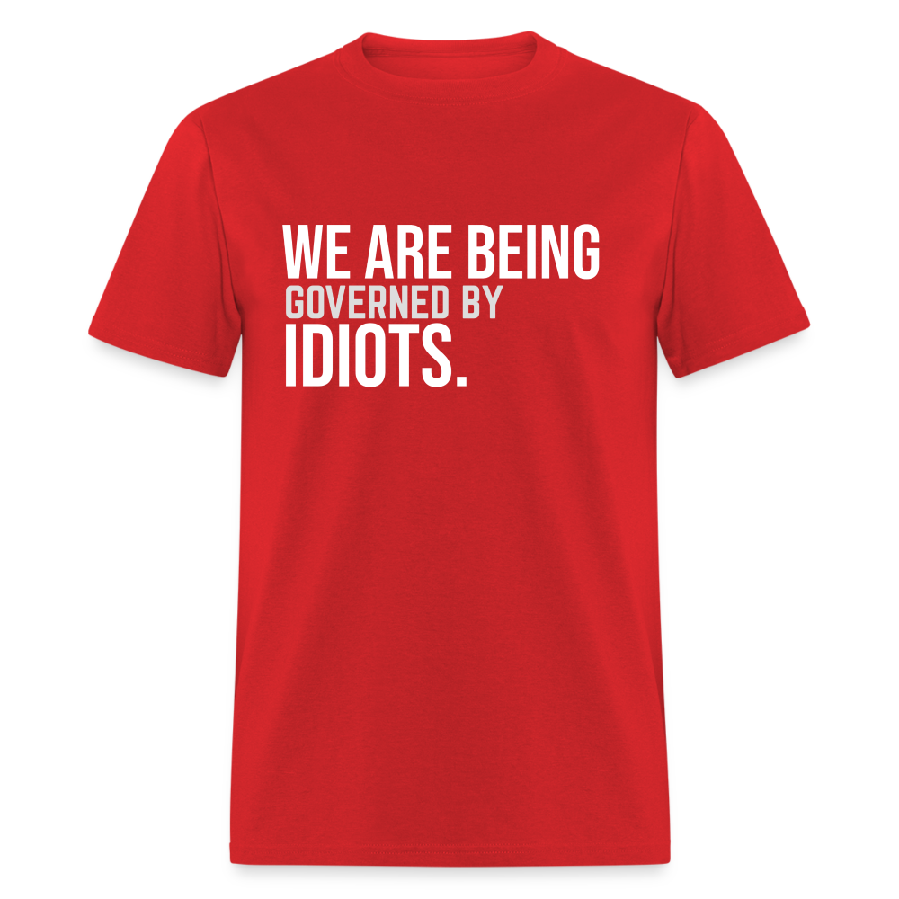 We Are Being Governed By Idiots Classic T-Shirt – Clown World