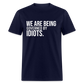 We Are Being Governed By Idiots Classic T-Shirt - navy