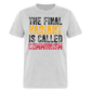 The Final Variant Is Called Communism Classic T-Shirt - heather gray