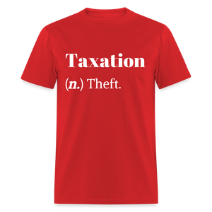 Taxation Is Theft Dictionary Definition Classic T-Shirt - red