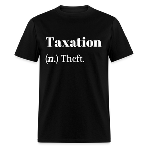 Taxation Is Theft Dictionary Definition Classic T-Shirt - black