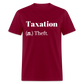 Taxation Is Theft Dictionary Definition Classic T-Shirt - burgundy