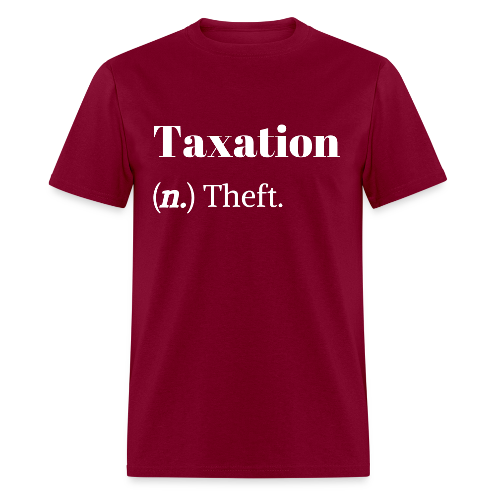 Taxation Is Theft Dictionary Definition Classic T-Shirt - burgundy