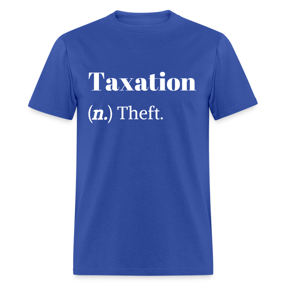 Taxation Is Theft Dictionary Definition Classic T-Shirt - royal blue