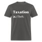 Taxation Is Theft Dictionary Definition Classic T-Shirt - charcoal