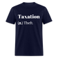 Taxation Is Theft Dictionary Definition Classic T-Shirt - navy