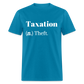 Taxation Is Theft Dictionary Definition Classic T-Shirt - turquoise