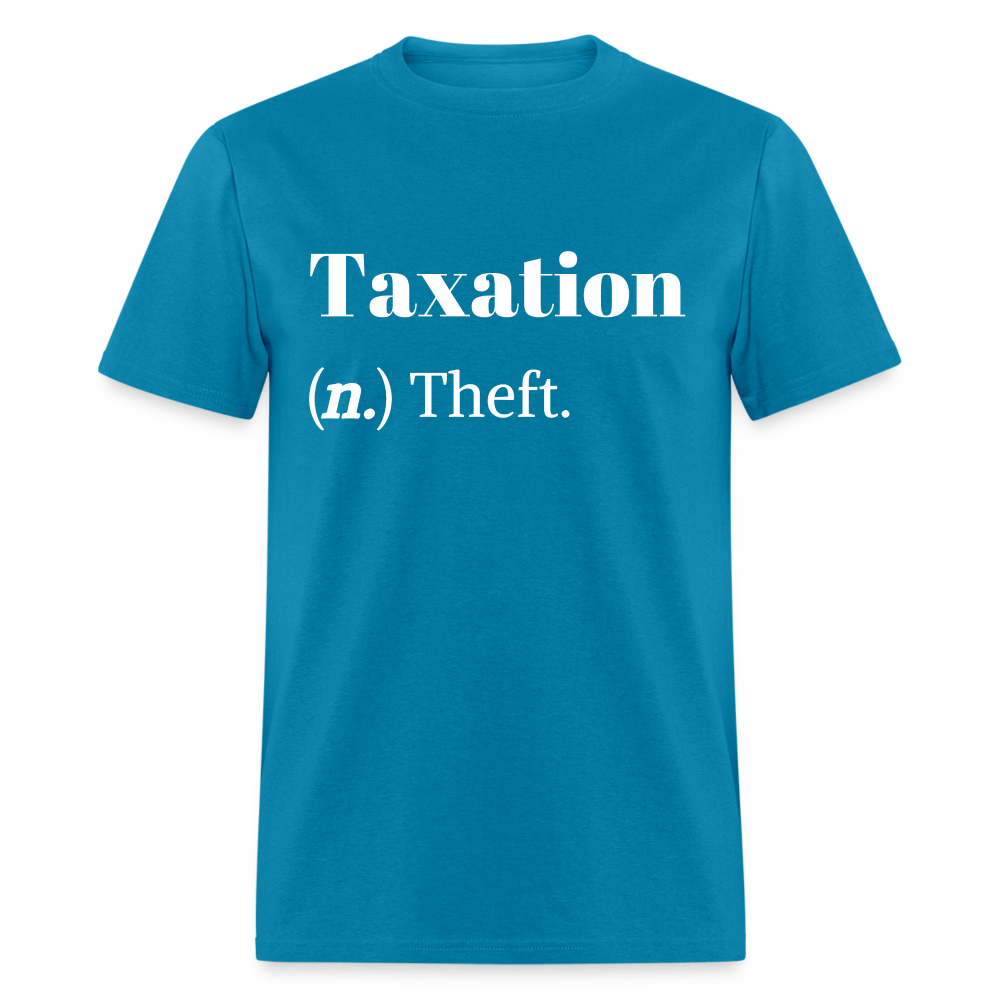 Taxation Is Theft Dictionary Definition Classic T-Shirt - turquoise