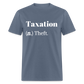 Taxation Is Theft Dictionary Definition Classic T-Shirt - denim