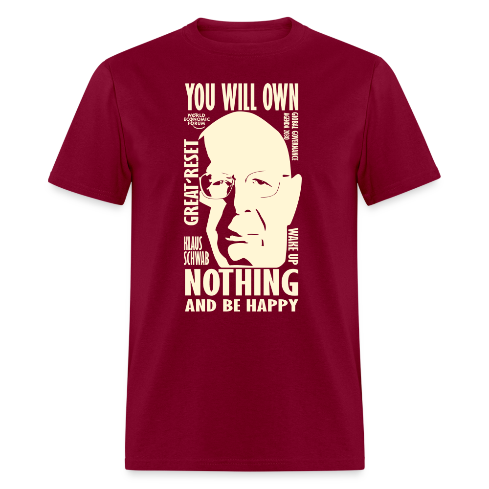 Klaus Schwab You Will Own Nothing Classic T-Shirt - burgundy