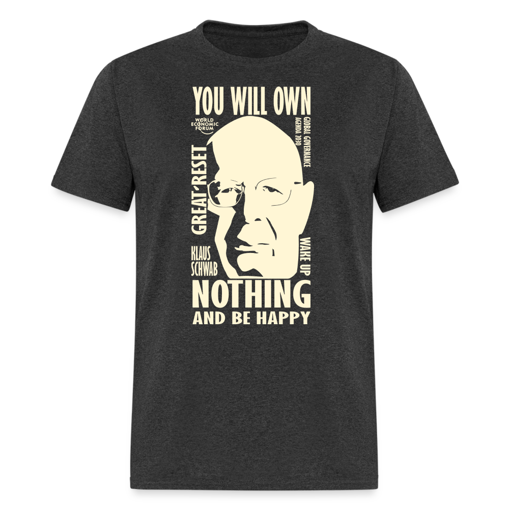 Klaus Schwab You Will Own Nothing Classic T-Shirt - heather black