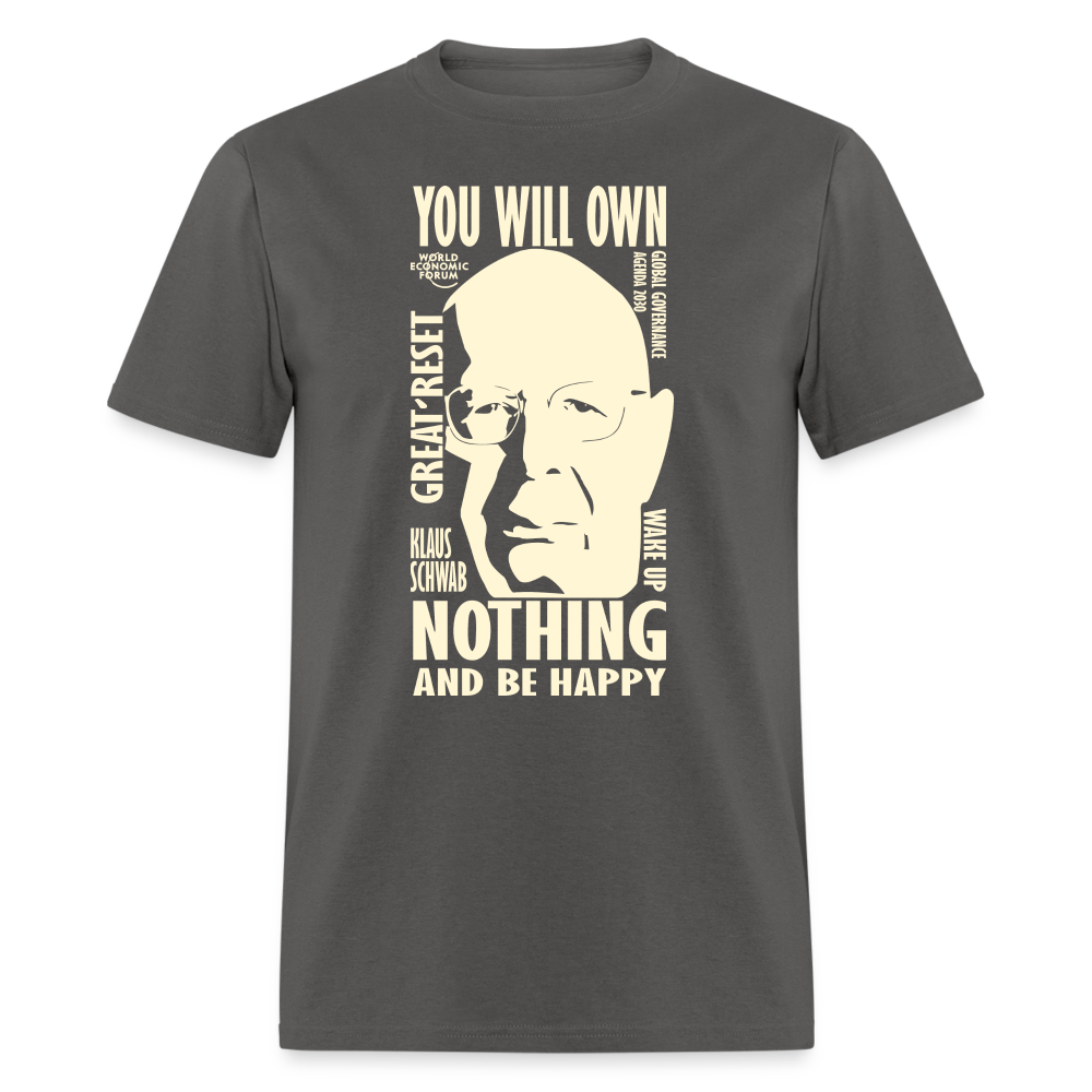 Klaus Schwab You Will Own Nothing Classic T-Shirt - charcoal