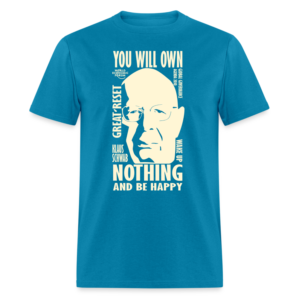 Klaus Schwab You Will Own Nothing Classic T-Shirt - turquoise