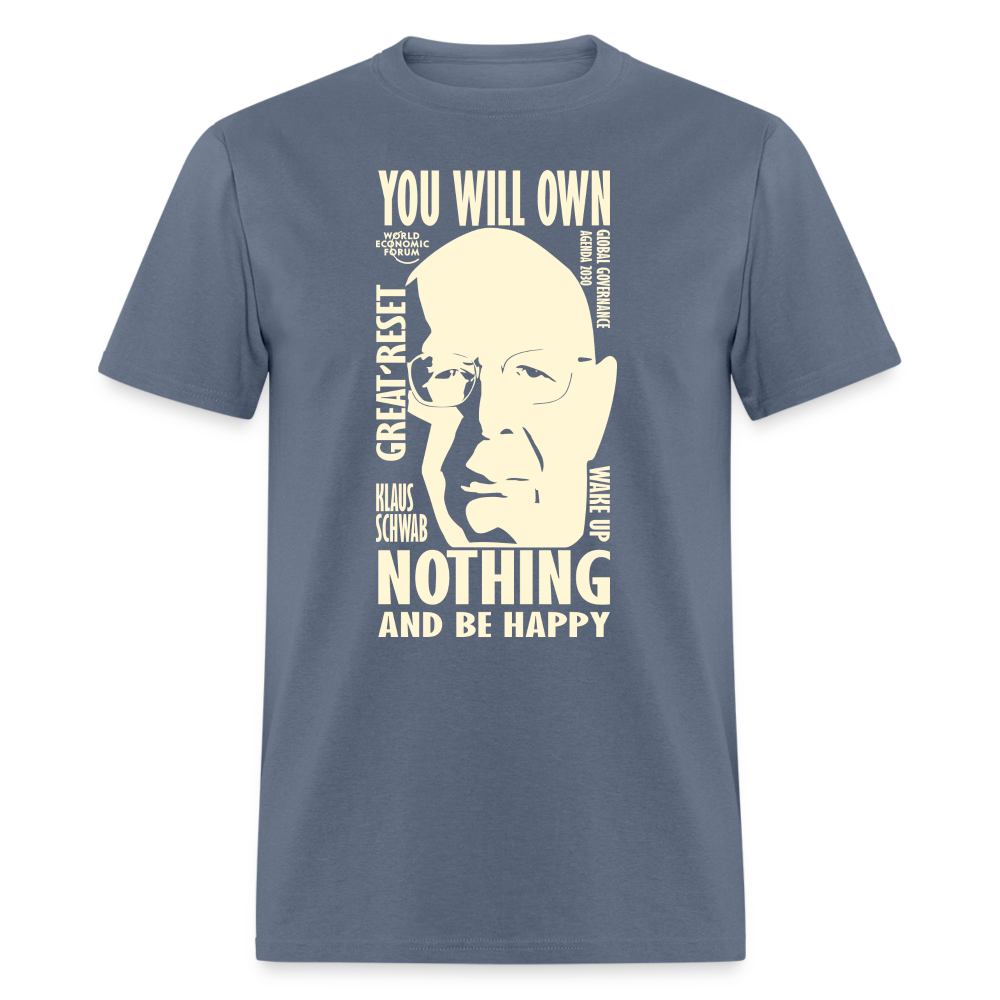 Klaus Schwab You Will Own Nothing Classic T-Shirt - denim