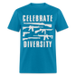 Celebrate Diversity Classic T-Shirt - turquoise