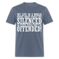 We live in a world where smart people are silenced Classic T-Shirt - denim