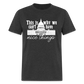 This Is Why We Can't Have Nice Things Classic T-Shirt - heather black