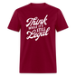 Think while it's still legal Classic T-Shirt - burgundy