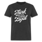 Think while it's still legal Classic T-Shirt - heather black