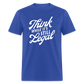 Think while it's still legal Classic T-Shirt - royal blue