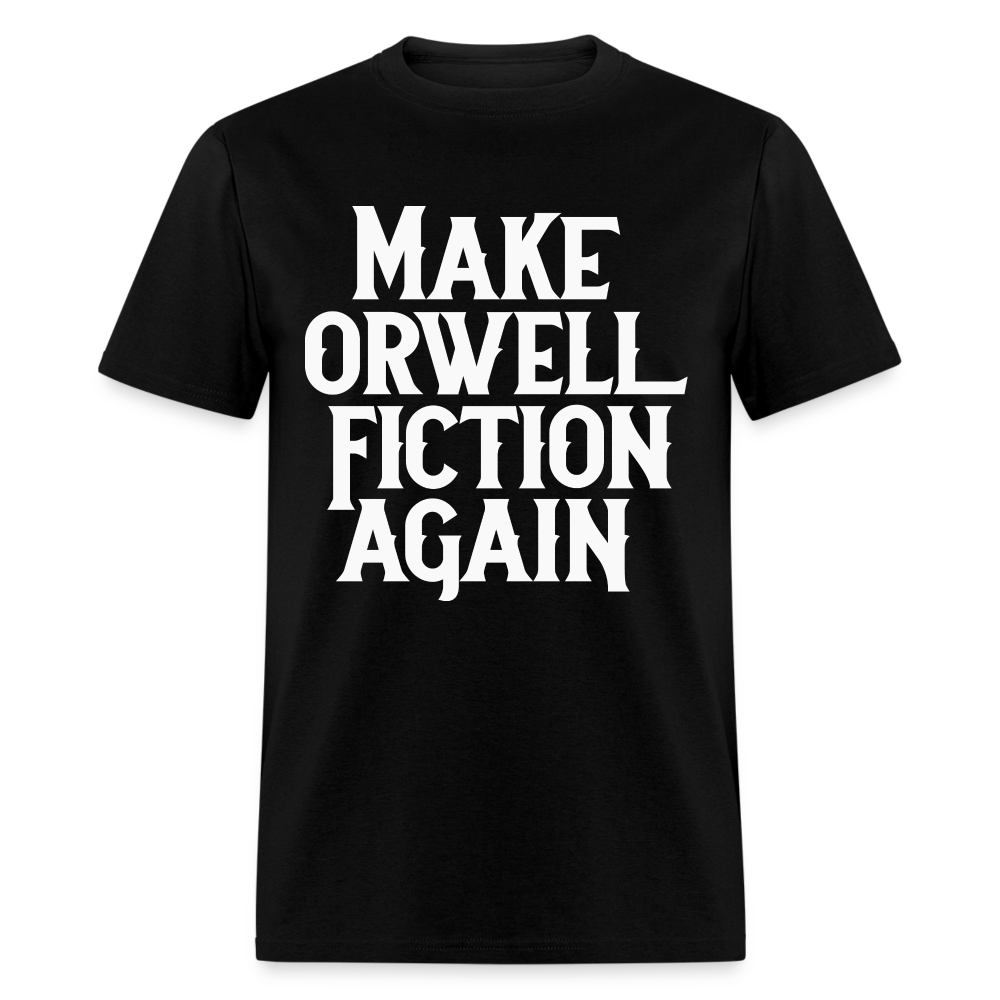 Make Orwell Fiction Again Classic T-Shirt - black