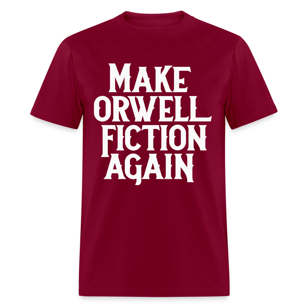 Make Orwell Fiction Again Classic T-Shirt - burgundy