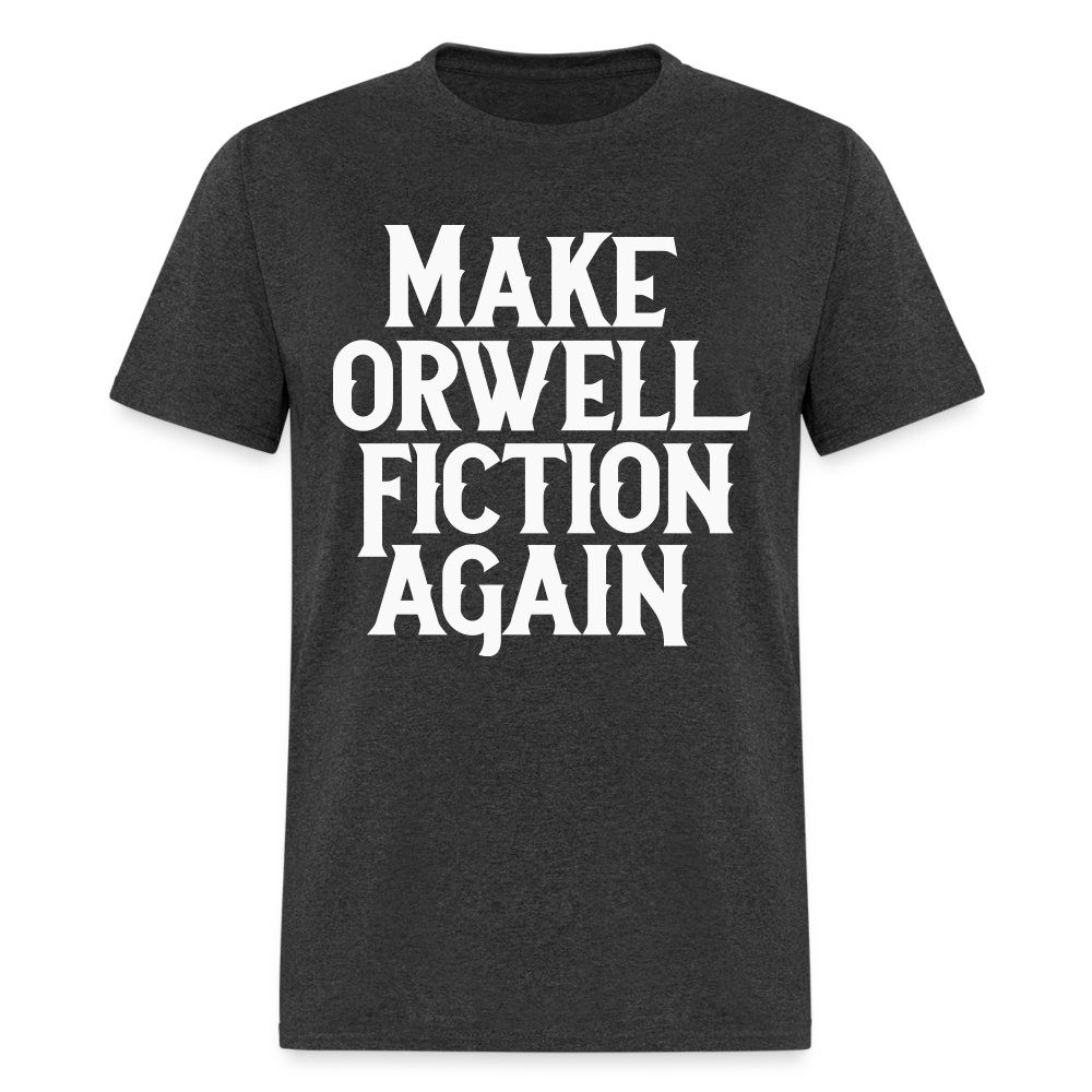 Make Orwell Fiction Again Classic T-Shirt - heather black