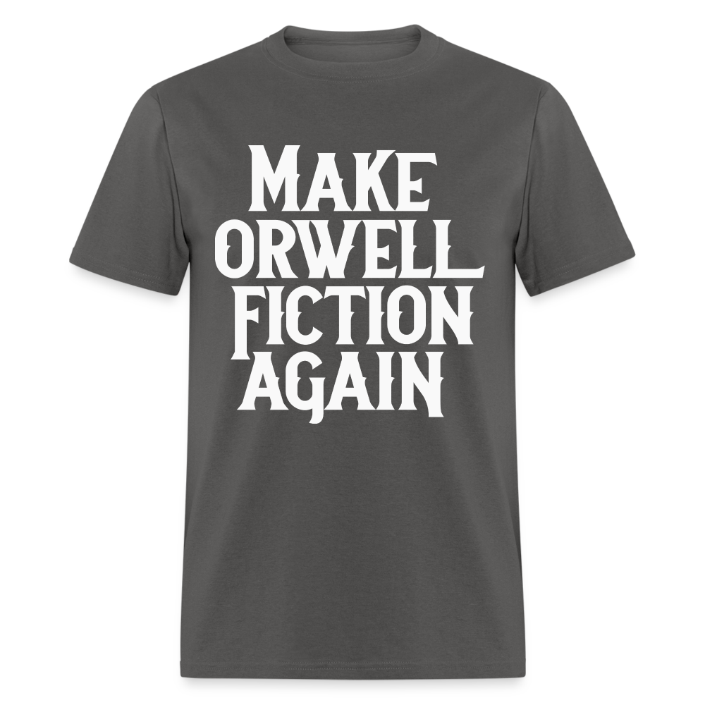 Make Orwell Fiction Again Classic T-Shirt - charcoal