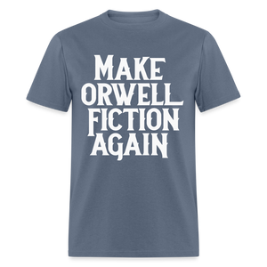 Make Orwell Fiction Again Classic T-Shirt - denim