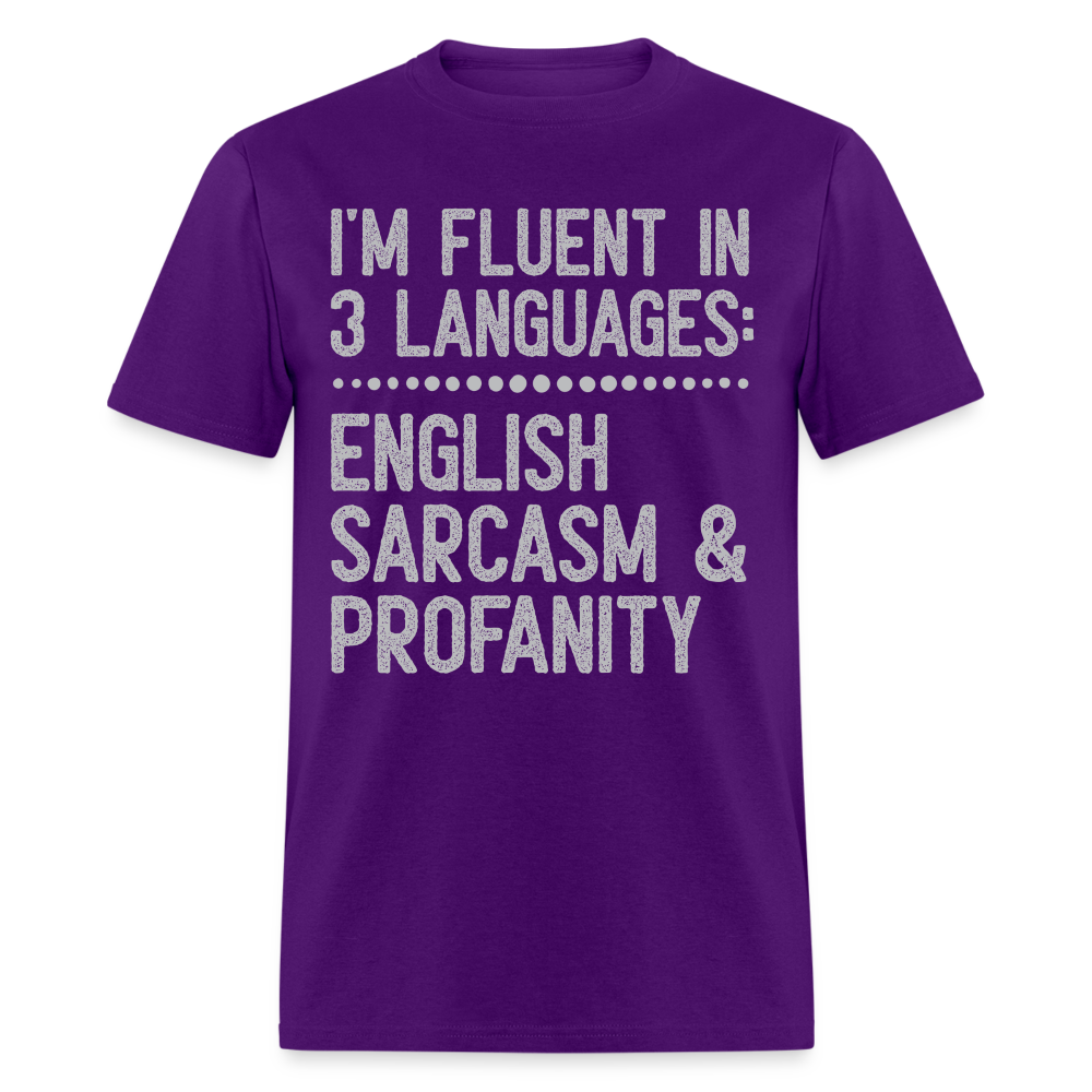 I'm Fluent In 3 Languages English Sarcasm And Profanity Classic T-Shirt - purple