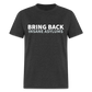 Bring Back Insane Asylums Classic T-Shirt - heather black