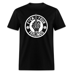 F*ck Your Feelings Classic T-Shirt - black