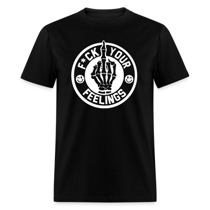 F*ck Your Feelings Classic T-Shirt - black