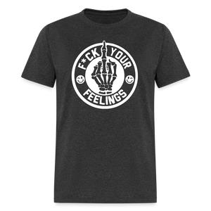 F*ck Your Feelings Classic T-Shirt - heather black