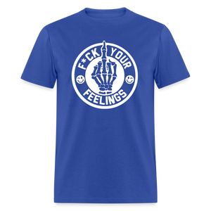 F*ck Your Feelings Classic T-Shirt - royal blue