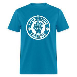 F*ck Your Feelings Classic T-Shirt - turquoise