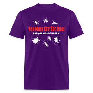 You Must Eet Zee Bugs - And You Will Be Happy Classic T-Shirt - purple