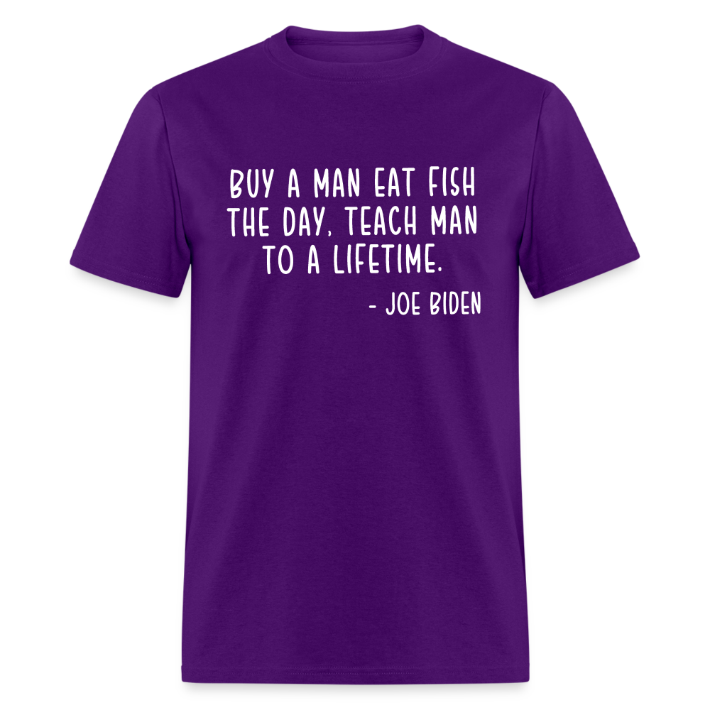 Joe Biden Quote Buy a Man Eat Fish Classic T-Shirt - purple