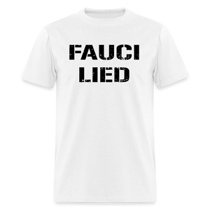 Fauci Lied Classic T-Shirt - white